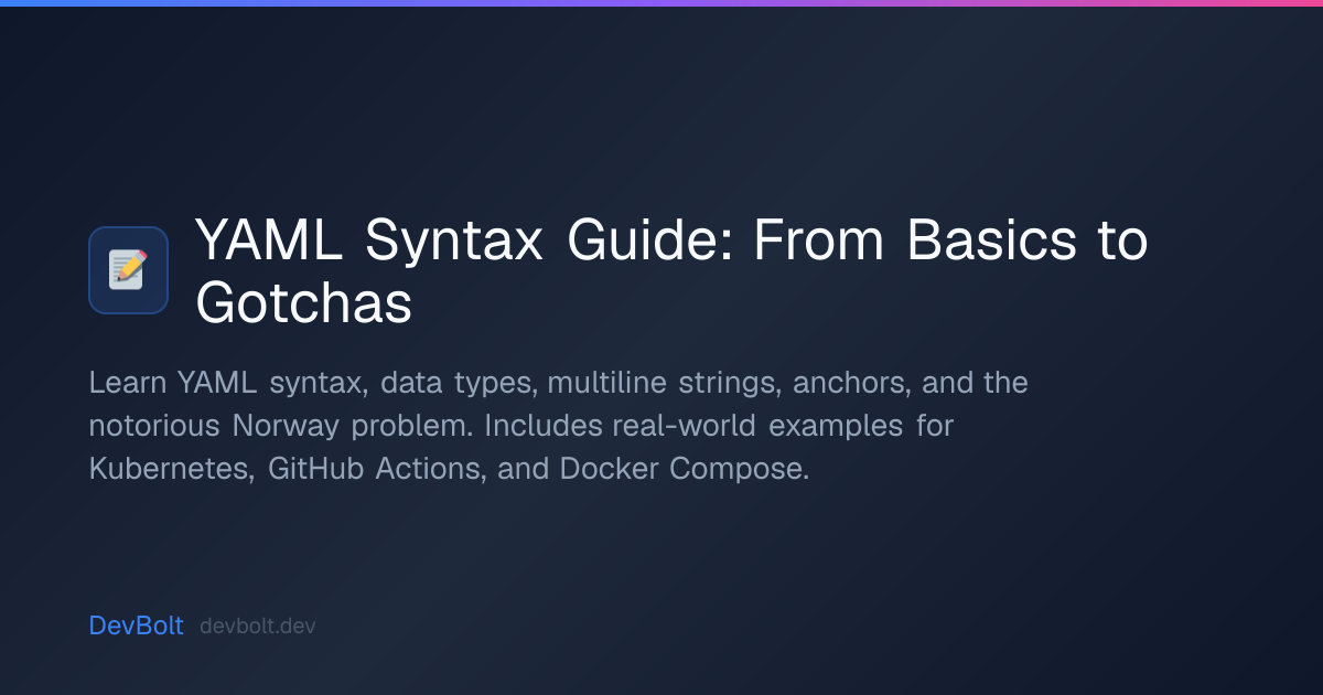 YAML Syntax Guide: From Basics to Gotchas | DevBolt
