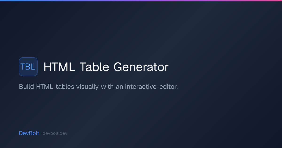 HTML Table Generator — Build Tables Visually | DevBolt