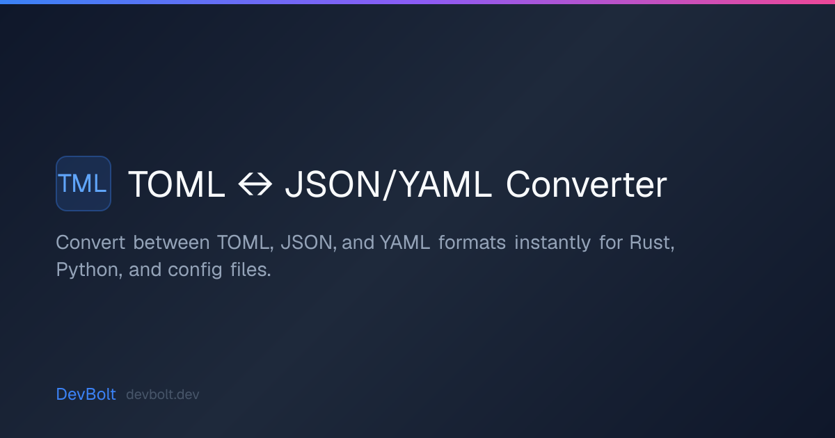 TOML ↔ JSON/YAML Converter | DevBolt