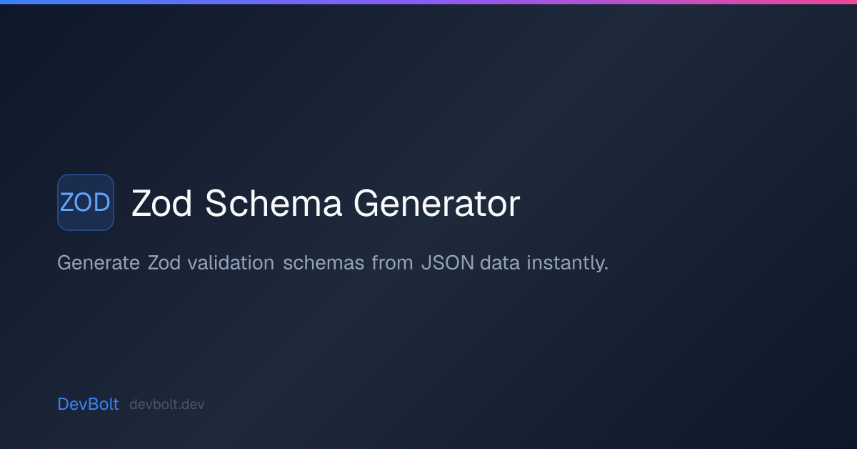 Zod Schema Generator | DevBolt